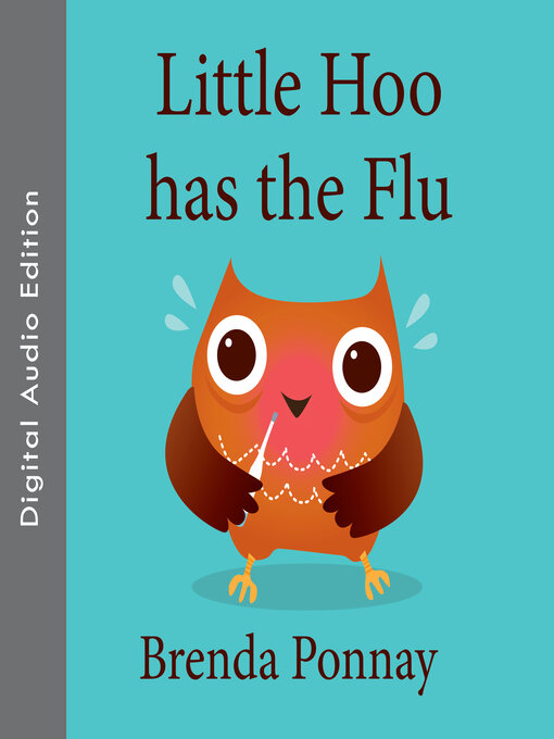 Title details for Little Hoo has the Flu by Brenda Ponnay - Wait list